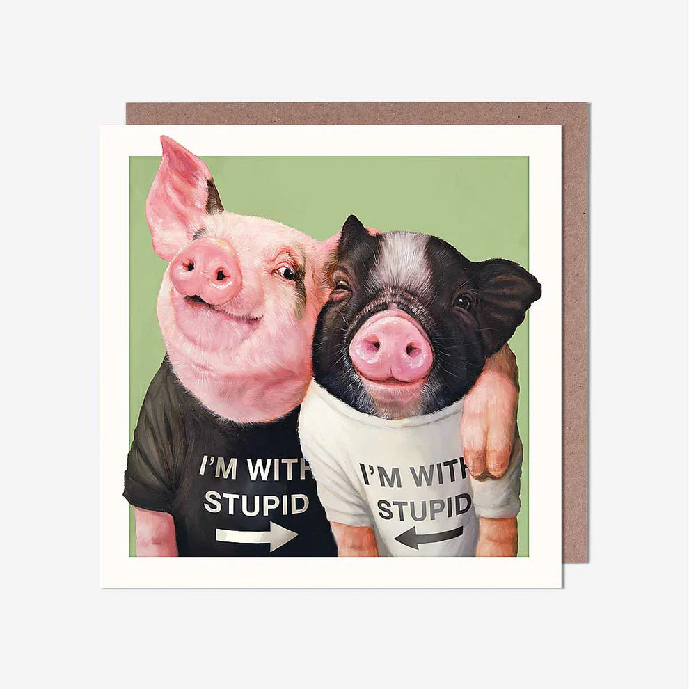 Pigs I'M With Stupid General Card – a humorous cartoon birthday card perfect for greeting cards near me and birthday card greeting cards, full of playful fun.
