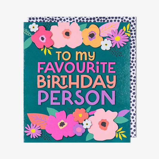 Shop greeting cards near me, including the Floral Favourite Birthday Person General Card. A trendy birthday card greeting card, perfect for celebrating any occasion.